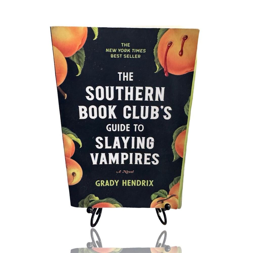 The Southern Book Club's Guide to Slaying Vampires by Grady Hendrix PB